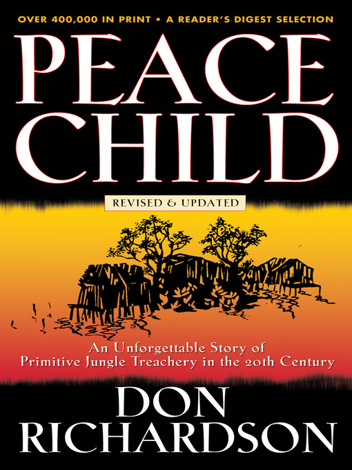 Title details for Peace Child by Don Richardson - Available